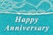 Happy Anniversary word message with lace on teal paper