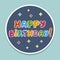 Happy birthday bage. Baloon text. Birthday greeting card