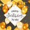 Happy Birthday on Black and Gold Background with Golden Balloons and Pennants