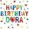 Happy Birthday Dora - funny cartoon multicolor inscription