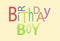 Happy birthday electronic greeting card for a boy or male gender