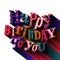 Happy birthday greeting card. Text with long colorful shadow. Vector