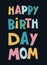 Happy Birthday Mom hand-lettered greeting phrase on dark background