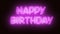 Happy birthday neon sign light animation