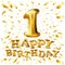 Happy birthday one. first. maiden. top. premier. Golden number 1 four made of inflatable balloon with golden ribbon isolated on wh