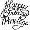 Happy birthday Penelope name lettering