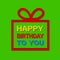 Happy birthday to you celebrate gift box with lettering green ba