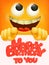 Happy birthday to you vector banner design with funny smiley emoji cartoon character