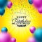 Happy Birthday Vector Design with Balloon, Typography and Falling Confetti on Shiny Yellow Background. Illustration for