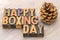 Happy Boxing Day word abstract in wood type