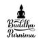 Happy Buddha Purnima calligraphy hand lettering and silhouette of Buddha isolated on white. Buddhist holiday Vesak typography