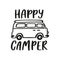 Happy Camper. Hand drawn lettering isolated on white background.