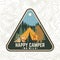 Happy camper patch. Be wild. Vector. Concept for shirt or logo, stamp, apparel or tee. Vintage typography design with