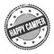 HAPPY CAMPER text written on black grungy round stamp