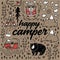 Happy camper vector hand drawn card. Cartoon camping print
