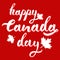 Happy Canada Day hand drawn white and red vector lettering with mapple leaves and shadows