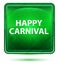 Happy Carnival Neon Light Green Square Button