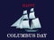 Happy Columbus Day. Beautiful greeting card. Closeup