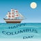 Happy Columbus Day Holiday Ship Vector Illustration.