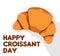 Happy Croissant Day January 30