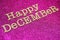 Happy December alphabet letters on pink glitter background