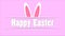 Happy easter text and bunny ears on pink background