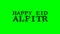 Happy Eid alFitr smoke text effect green isolated background