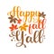 Happy fall y`all - Autumnal greeting calligraphy with leaves.
