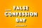 Happy False Confession Day, November 21. Calendar of November Retro Text Effect, Vector design