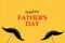Happy father`s day background. Mustache on a stick. The inscription on a yellow background. Congratulatory background