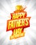 Happy Father`s day card, best father ever holiday poster