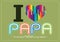 Happy Father\'s Day card , love PAPA or DAD