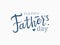 Happy father`s day lettering.