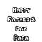 Happy Father`s Day papa text
