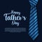 Happy Father`s day with realistic blue tie and script typography poster banner template