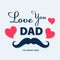 Happy father`s day with red heart, mustache and love words  backgound for greeting card design, stock vector illustration