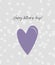 Happy father`s day! Trendy minimalistic greeting card with violet heart for dad.