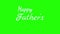 Happy Father\\\'s Day Write on Animated Text green screen