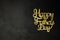 Happy Fathers Day concept. Gold shiny Letters with text Happy Father's Day on concrete dark black background Flat