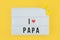 Happy Fathers Day flat lay. Lightbox with text i love papa