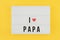 Happy Fathers Day flat lay. Lightbox with text i love papa