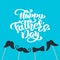 Happy fathers day isolated vector lettering calligraphic text with mustaches and tie. Hand drawn Father Day calligraphy