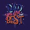 Happy Fatherâ€™s Day, Dad you are the best, hand lettering typography modern poster design