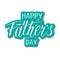 Happy Fatherâ€™s Day greeting card with vector lettering.