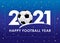 Happy Football Year 2021 with text and soccer ball