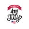 Happy Fourth of July, hand lettering.Vector inscription for greeting card, banner etc. Calligraphy for Independence Day.