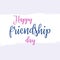 Happy friendship day. Lettering on hand paint lilac watercolor texture