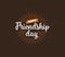 Happy Friendship day vector typographic design.