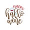 Happy Hallo Wine Halloween- Hand drawn vector illustration.