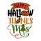Happy Hallow Thanks Mas means happy Halloween, Thanksgiving and Merry Christmas, all in one Autumn color poster